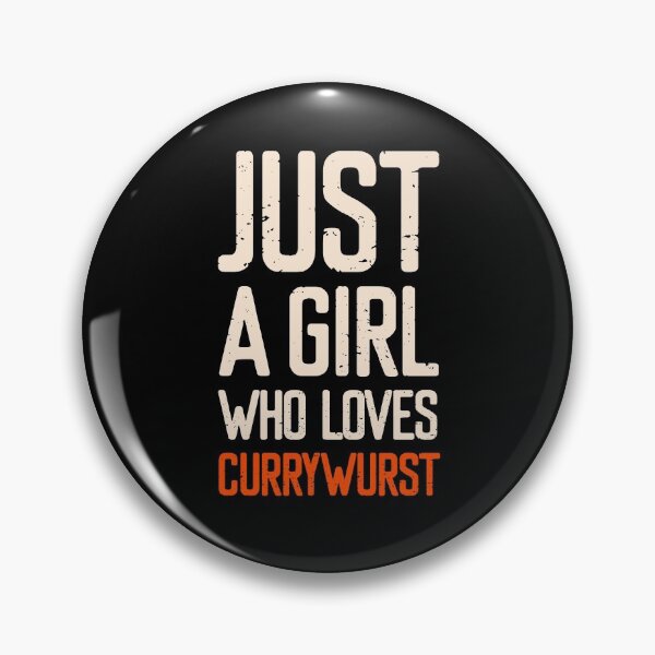 Item preview, Just A Girl Who Loves Currywurst designed and sold by FriendsList.