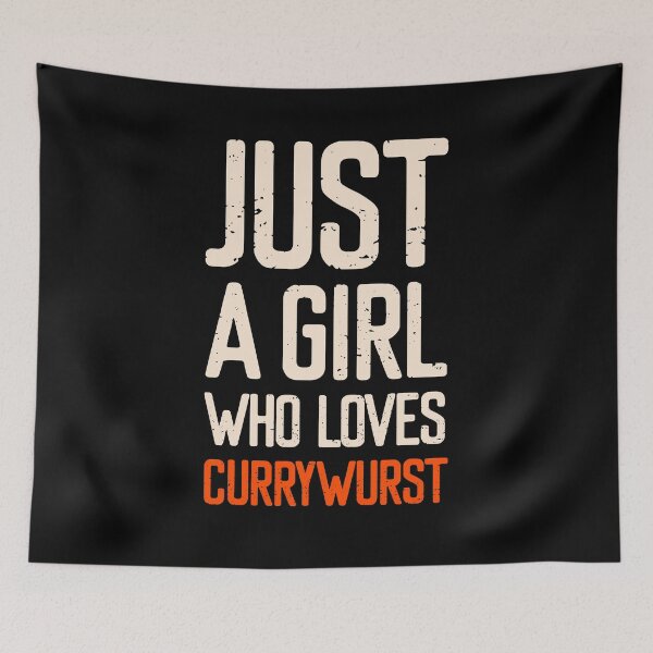 Item preview, Just A Girl Who Loves Currywurst designed and sold by FriendsList.