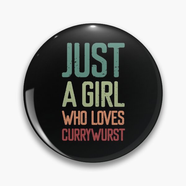 Item preview, Just A Girl Who Loves Currywurst designed and sold by FriendsList.