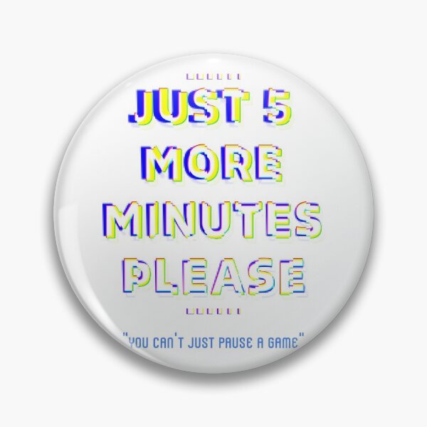 Item preview, Just 5 more minutes please designed and sold by Kaupasi.