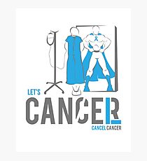 Let's Cancel Prostate Cancer Photographic Print