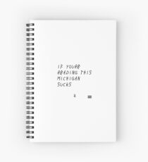Michigan Sucks Spiral Notebook