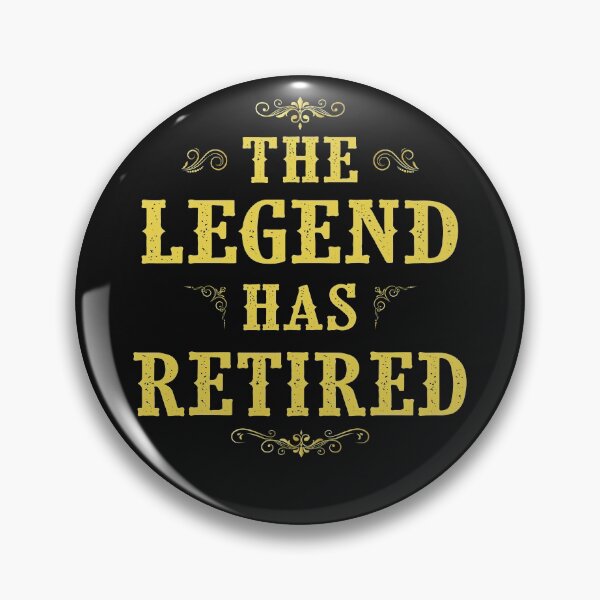 Item preview, The Legend Has Retired, Retirement Gifts designed and sold by BenJHilton.