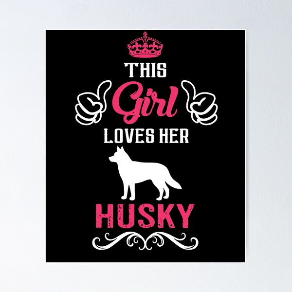 Item preview, Esta chica ama su regalo genial de Husky designed and sold by Prozano.
