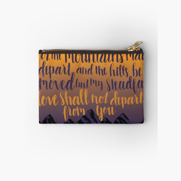 Item preview, For The Mountains May Depart, And The Hills Be Removed, But My Steadfast Love Shall Not Depart From You designed and sold by klthomas14.