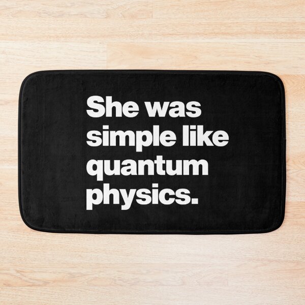 Item preview, She was simple like Quantum Physics - Funny Lover saying Lovely quote designed and sold by elhefe.