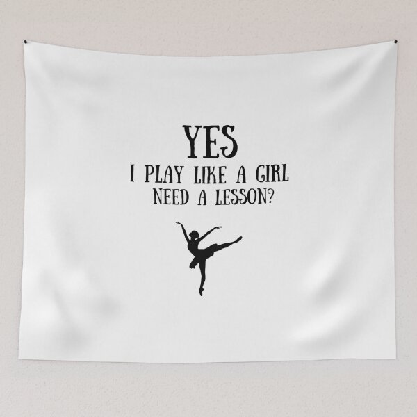 Item preview, Ballet: Yes I play like a girl, Need a lesson? designed and sold by TheGreenGoat.