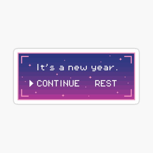 It's a new year. Sticker