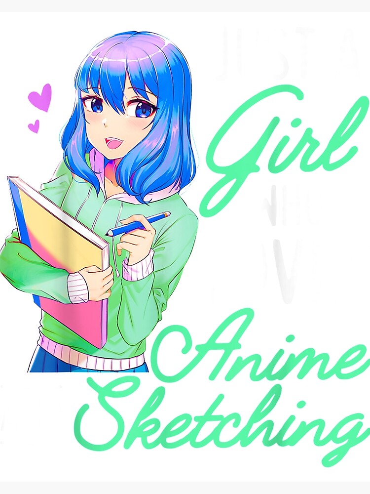 Art Girl T-Shirt drawing cute girl Anime gift idea 