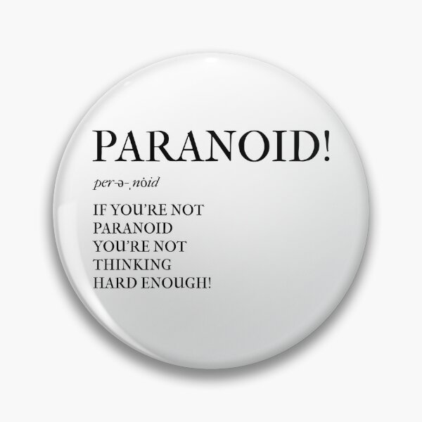 Item preview, PARANOID, MIND QUOTE, THINKING QUOTE, MENTAL MEME,  designed and sold by R B Chrystal.