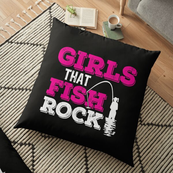 Girls that fish rock funny fishing saying Floor Pillow