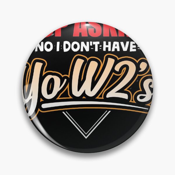 Item preview, Stop Asking no i dont have yoW2s designed and sold by Grinover.