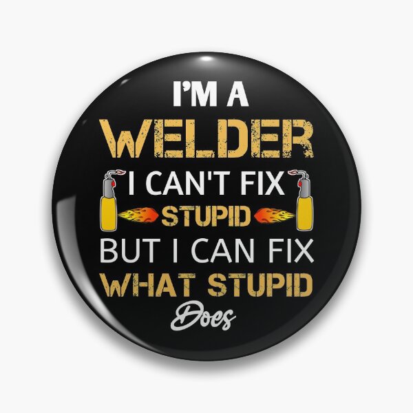 Item preview, Welder Caution Funny Welder Welding Men Dad Father,I'm A Welder I Can't Fix Stupid,gift for Boilermaker,electrician,plumber,Welder machine job  designed and sold by Essakhi12.