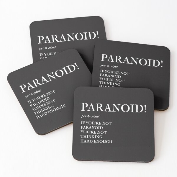 Item preview, PARANOID, USEFUL QUOTE, MIND QUOTE,  designed and sold by R B Chrystal.
