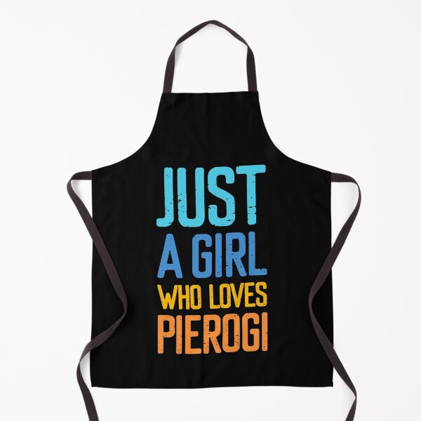 Item preview, Just A Girl Who Loves Pierogi designed and sold by FriendsList.