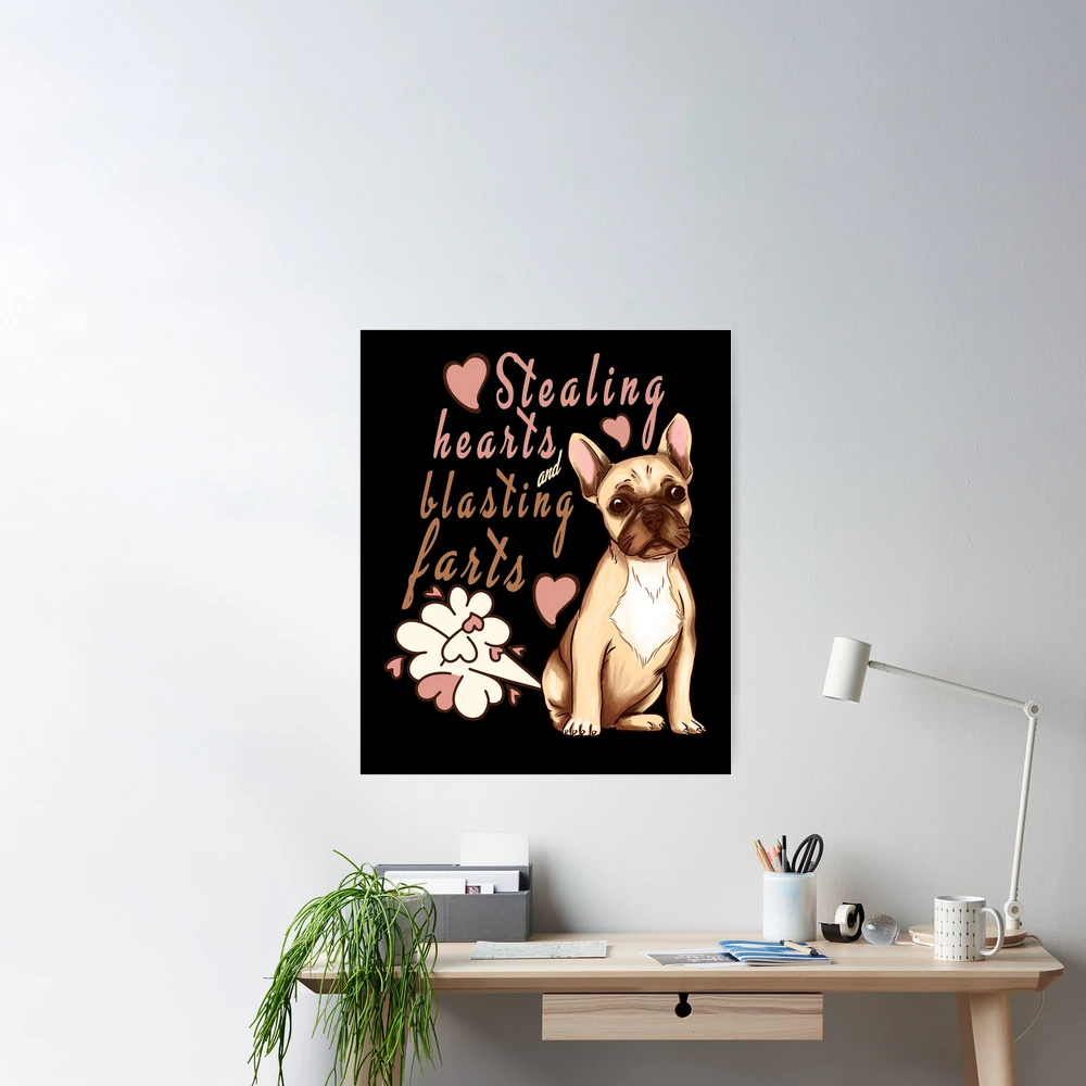 French Bulldog Stealing Hearts and Blasting Farts | Poster