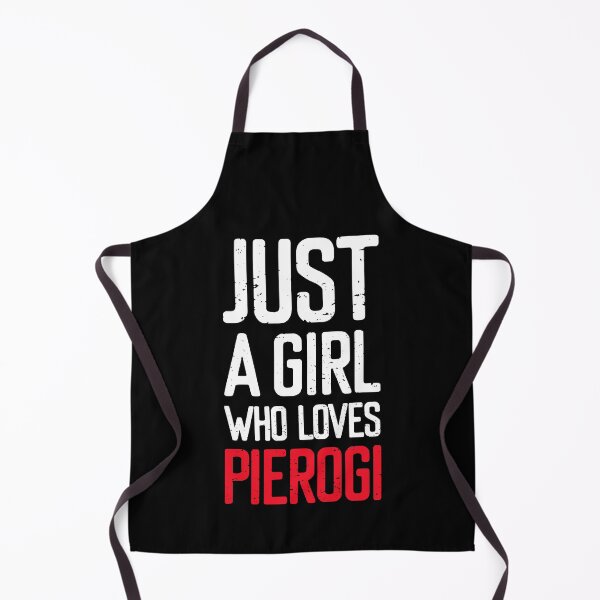 Item preview, Just A Girl Who Loves Pierogi designed and sold by FriendsList.