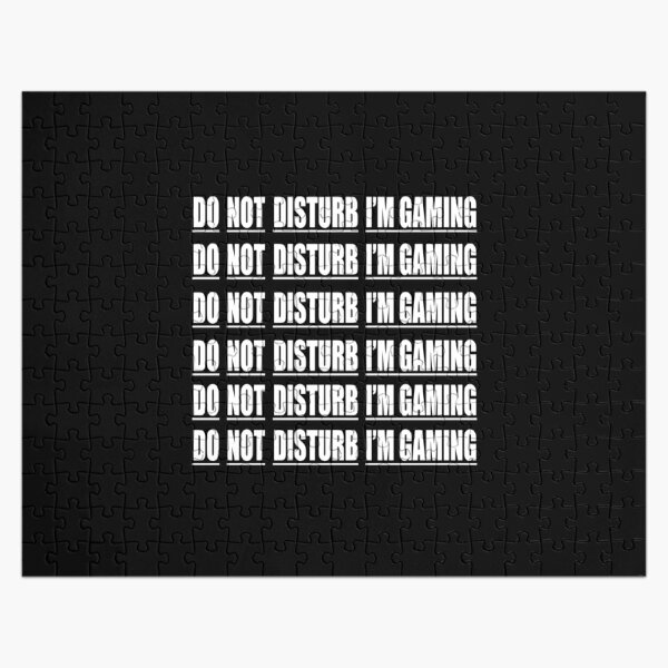 Do Not Disturb Im Gaming Sokken Jigsaw Puzzles | Redbubble