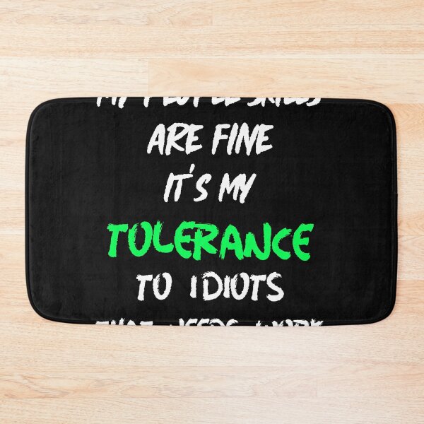 Item preview, My People Skills Are Fine Its My Tolerance to Idiots That Needs Work designed and sold by DiscGolfTees.