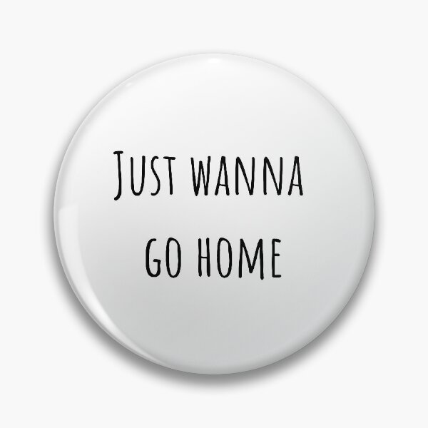 Item preview, Just wanna go home - Home print designed and sold by AlexiaArts.