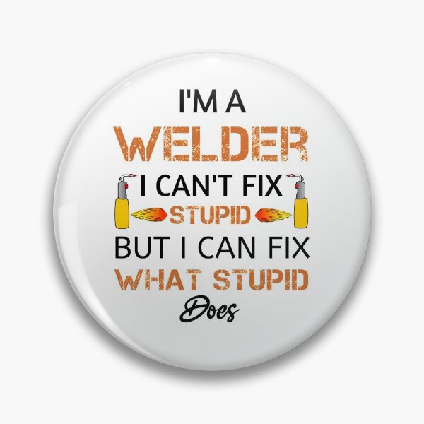 Item preview, Welder Caution Funny Welder Welding Men Dad Father,I'm A Welder I Can't Fix Stupid,gift for Boilermaker,electrician,plumber,Welder machine job  designed and sold by Essakhi12.