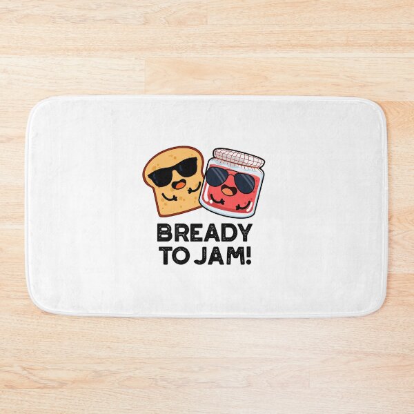 Item preview, Bready To Jam Funny Bread Jam Puns  designed and sold by punnybone.