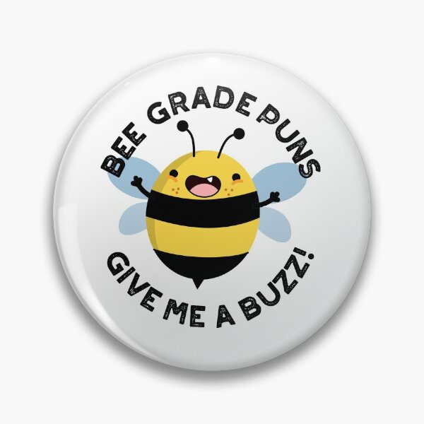 Item preview, Bee Grade Puns Give Me A Buzz Puns  designed and sold by punnybone.