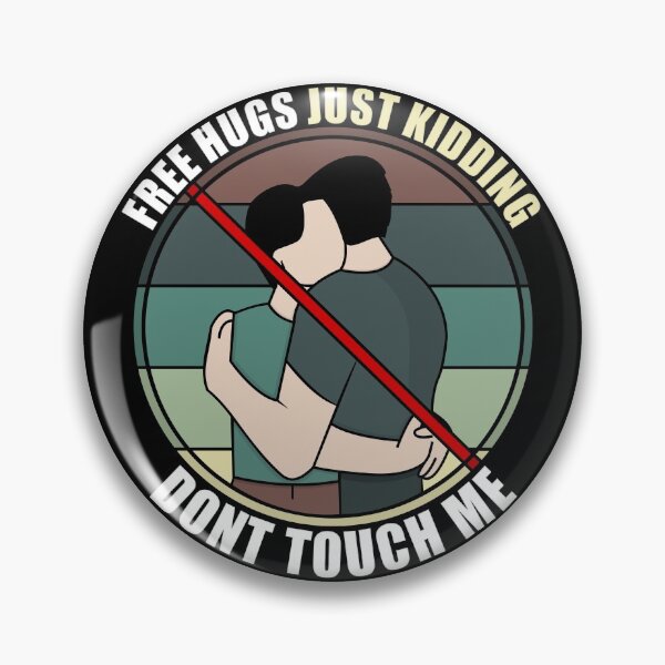 Item preview, Free Hugs Just Kidding Don't Touch Me designed and sold by Giacob.