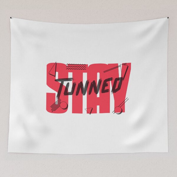 Item preview, STAY TUNNED designed and sold by AladdinMktgs.
