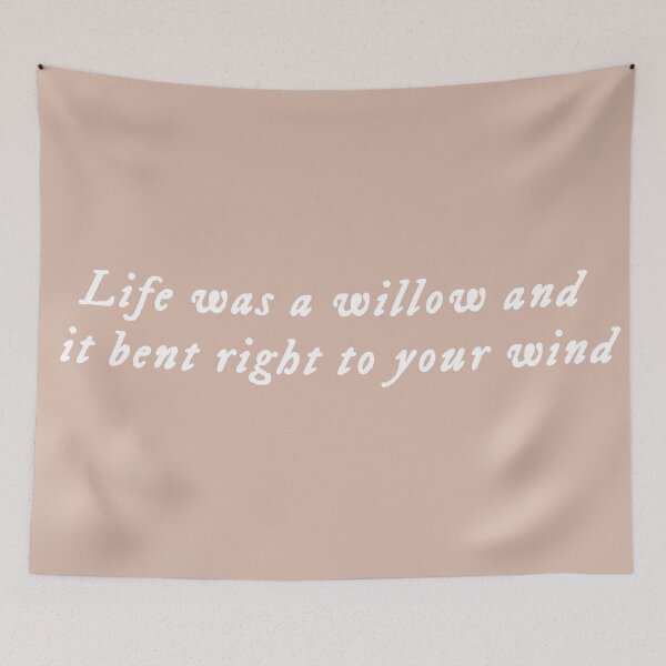 Item preview, Life was a willow and it bent right to your wind designed and sold by One Line Aesthetics ♡.