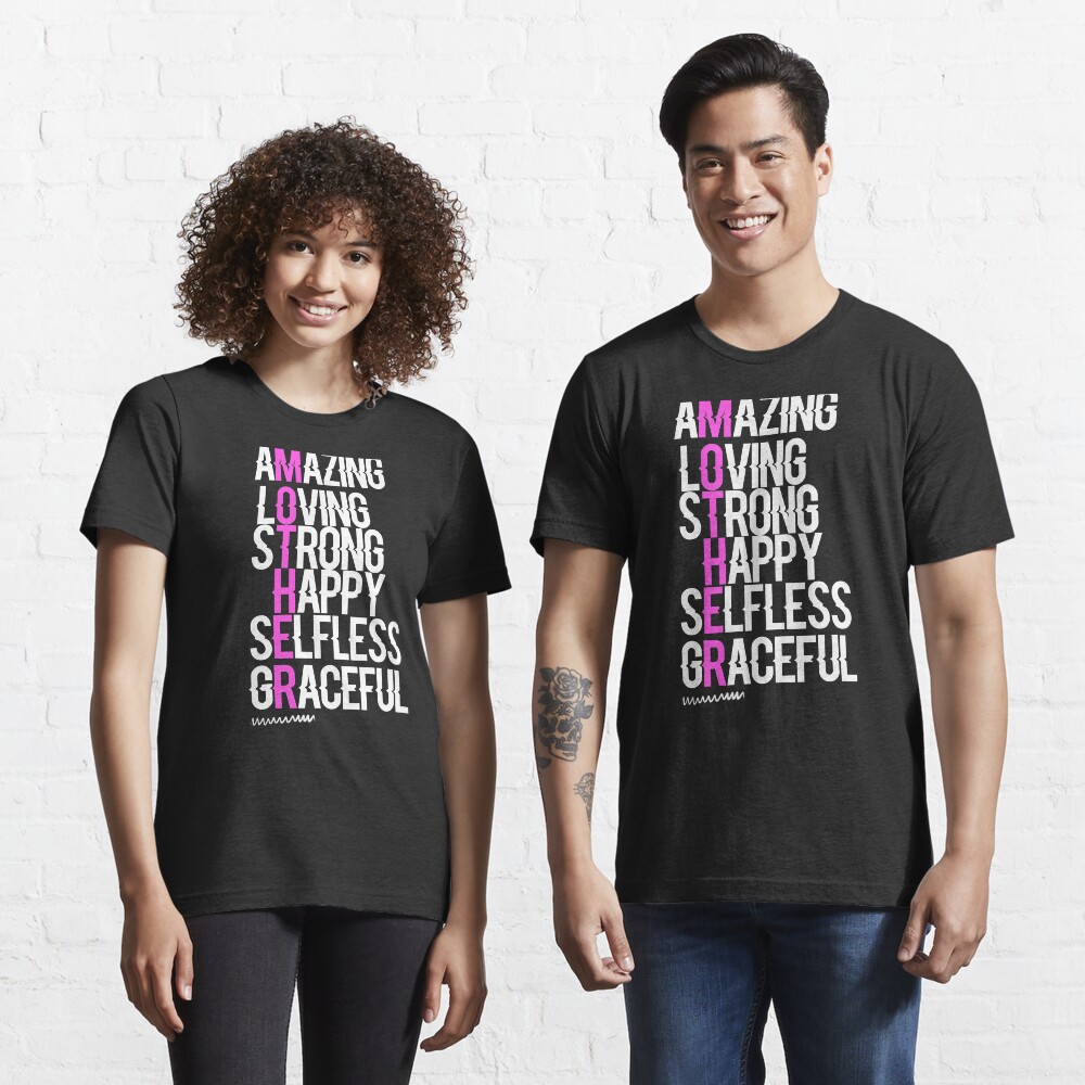 Amazing, Loving, Strong, Happy, Selfless, Graceful Essential T-Shirt