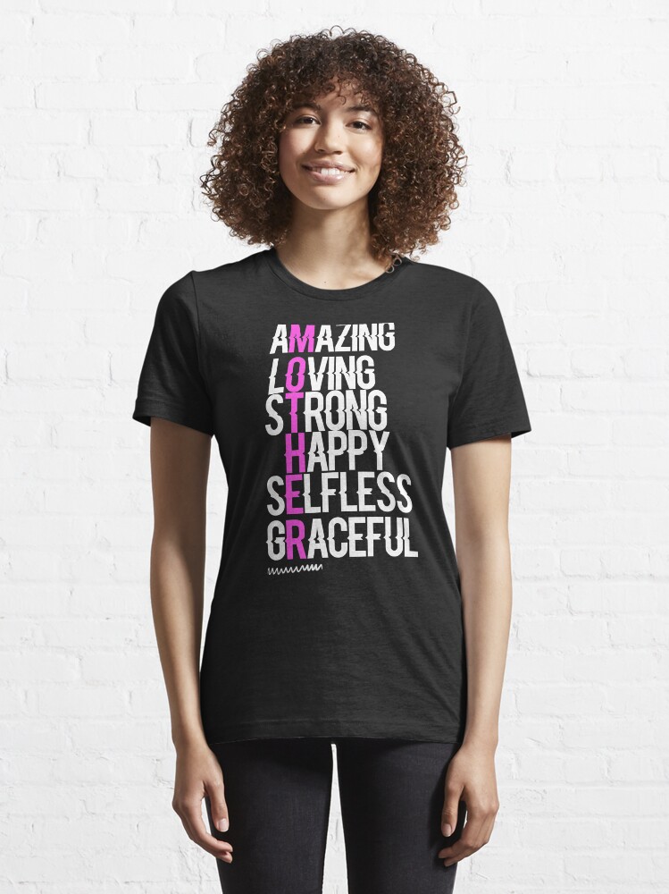Alternate view of Amazing, Loving, Strong, Happy, Selfless, Graceful Essential T-Shirt