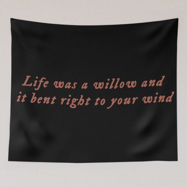 Item preview, Life was a willow and it bent right to your wind designed and sold by One Line Aesthetics ♡.