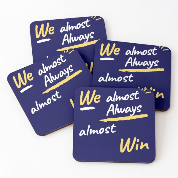 Item preview, we almost always almost win	 designed and sold by Juventino19.