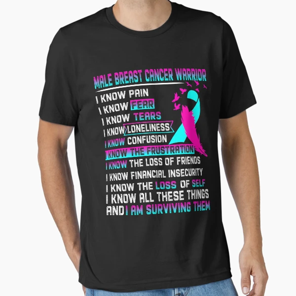 I Am Male Breast Cancer Warrior, I Know All These Things and I Am