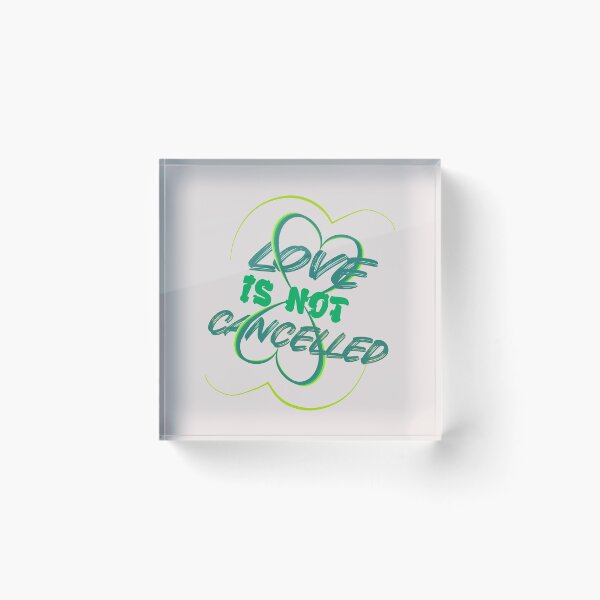 Item preview, Love is not canceled. designed and sold by Bodino.