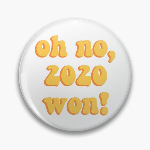 Artikelvorschau, 2021 Wortspiel - "Oh nein, 2020 gewonnen!" entworfen und verkauft von Hawkson.