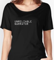 Unreliable Narrator Women's Relaxed Fit T-Shirt