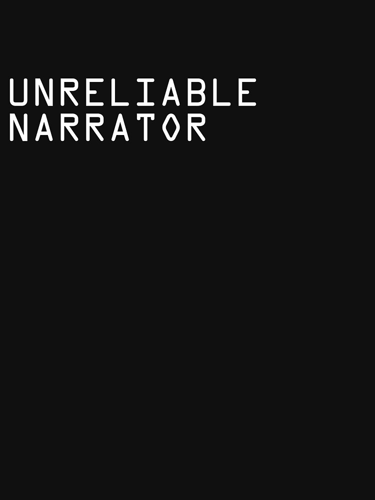 Unreliable Narrator by robotswan