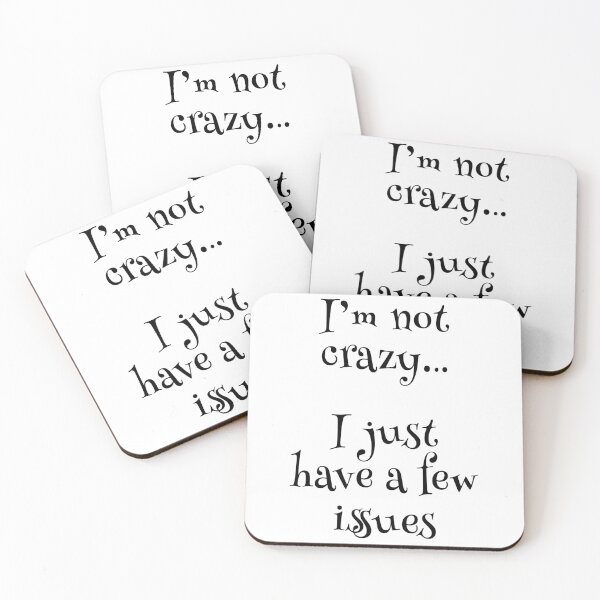 Item preview, I'm not crazy... I just have a few issues (Black-White) - designed and sold by Printerially.