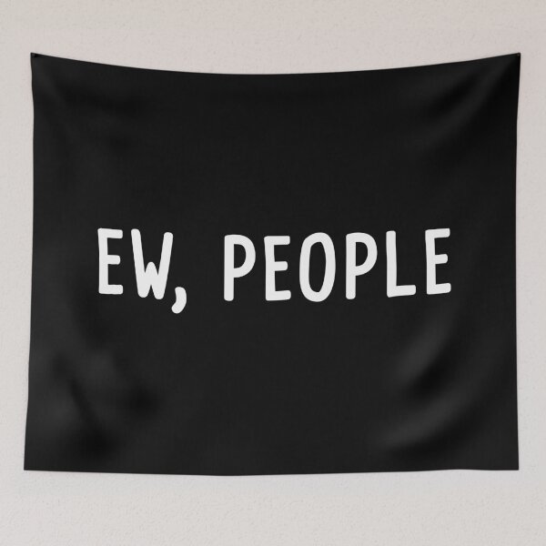 Item preview, Ew, People (White) designed and sold by quoteedesigns.