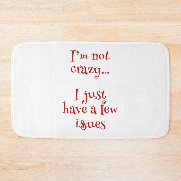 Item preview, I'm not crazy... I just have a few issues (Red-White) - designed and sold by Printerially.