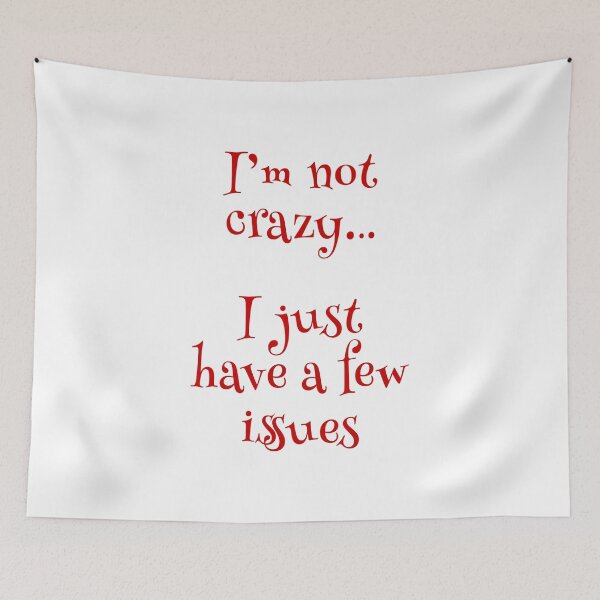Item preview, I'm not crazy... I just have a few issues (Red-White) - designed and sold by Printerially.