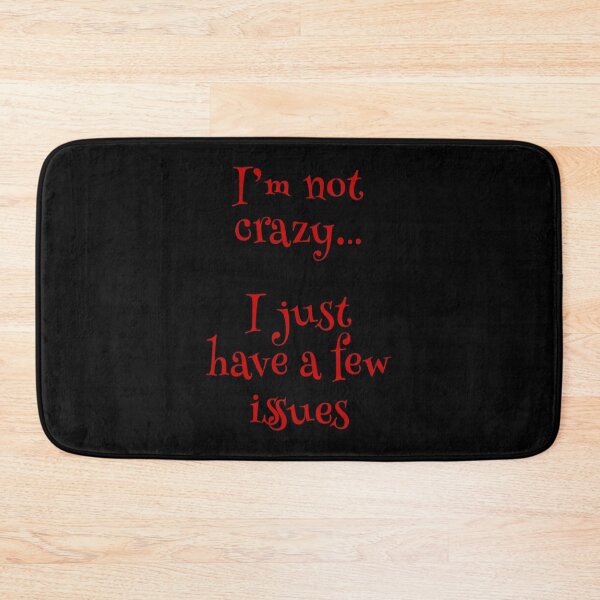 Item preview, I'm not crazy... I just have a few issues (Red-Black) - designed and sold by Printerially.