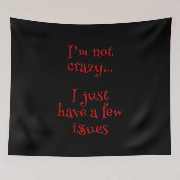Item preview, I'm not crazy... I just have a few issues (Red-Black) - designed and sold by Printerially.