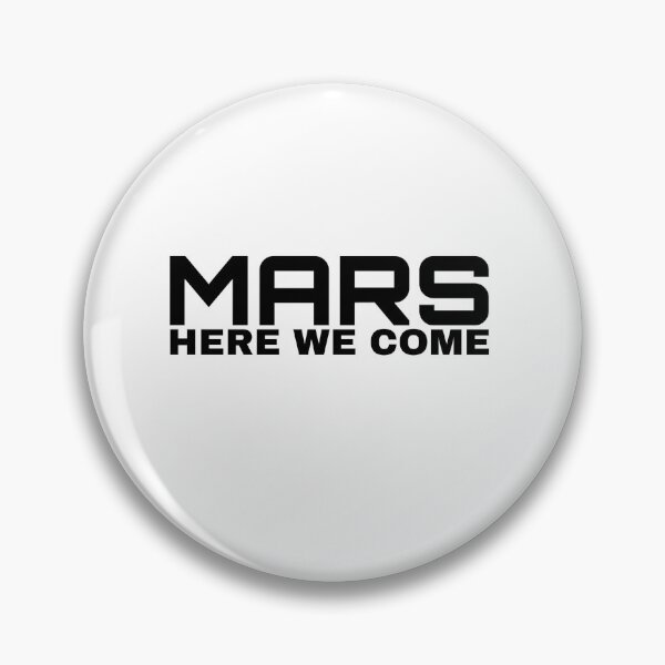 Item preview,  Mars Here We Come Colonize Space Travel 23 designed and sold by ASsi-Eve.