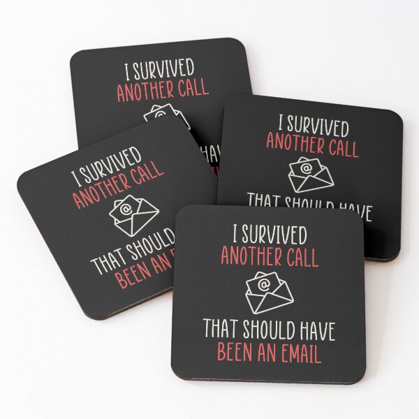 Item preview, I Survived Another Call That Should Have Been An Email designed and sold by nananinanana.