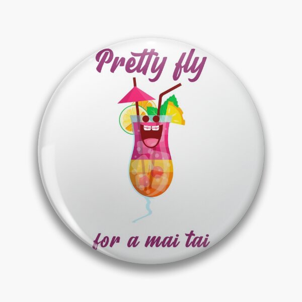 Item preview, Pretty fly for a mai tai designed and sold by Kaupasi.
