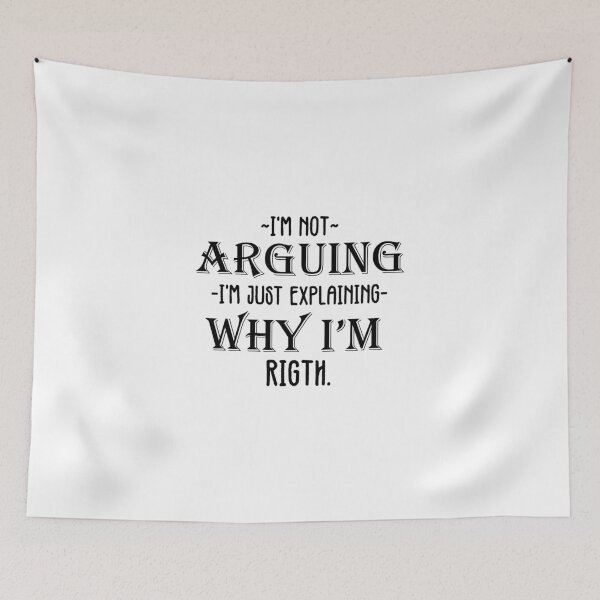 Item preview, I'm Not Arguing I'm Just Explaining Why I'm Right designed and sold by shaakir.