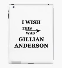 I wish this was Gillian Anderson iPad Case/Skin